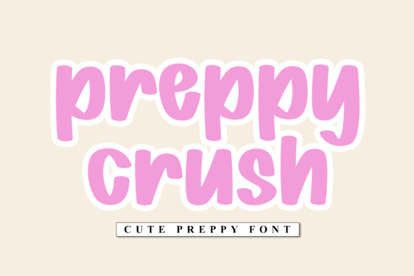 Why Preppy Crush is the Go-To Font for Joyful Branding